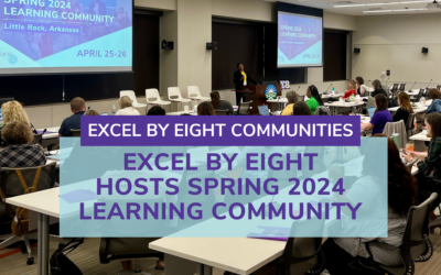 Excel by Eight hosts Spring 2024 Learning Community