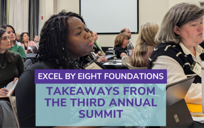 A Look Back at the Excel by Eight Foundations Collaborative’s Third Annual Summit